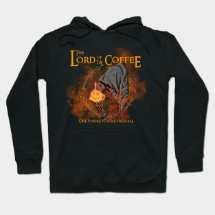 Lord Of The Coffee One Coffee To Rule them All Hoodie